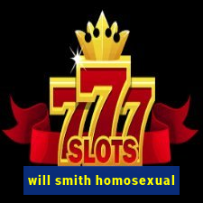 will smith homosexual