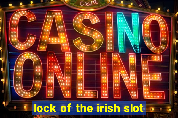 lock of the irish slot