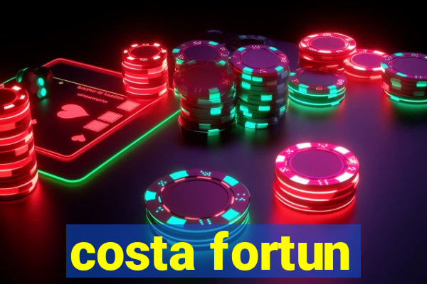 costa fortun