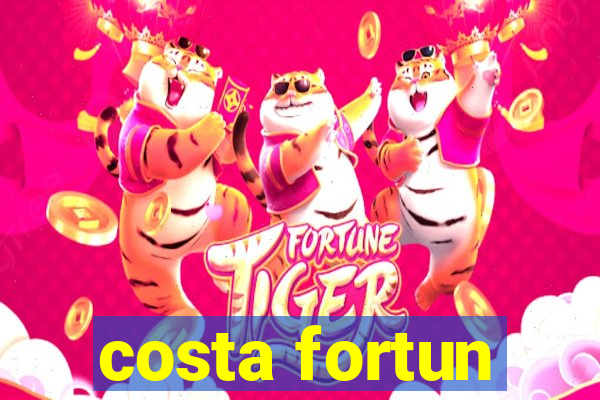 costa fortun