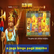 o jogo bingo paga mesmo