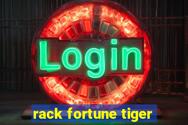 rack fortune tiger