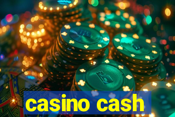 casino cash