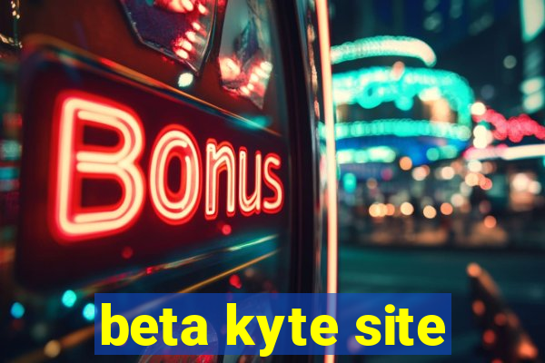 beta kyte site