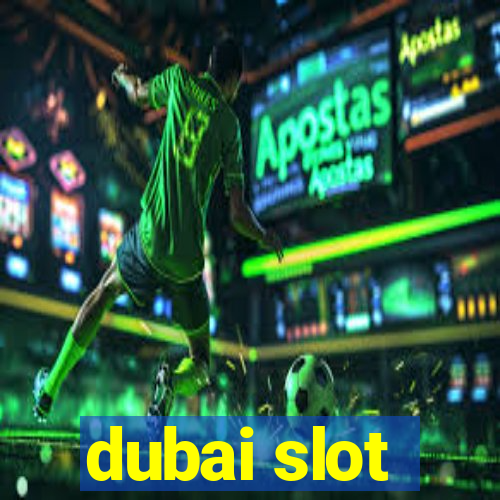 dubai slot