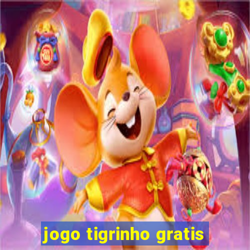 jogo tigrinho gratis