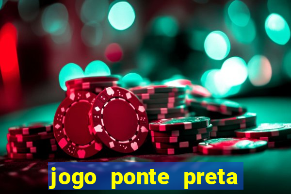 jogo ponte preta ao vivo