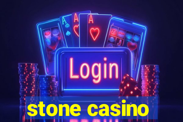 stone casino