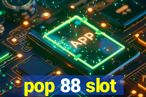 pop 88 slot