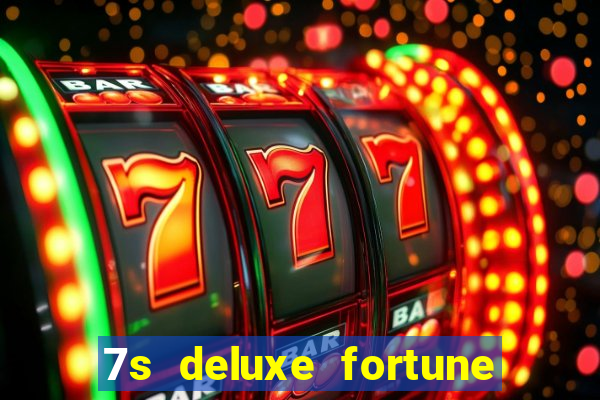 7s deluxe fortune spins slot