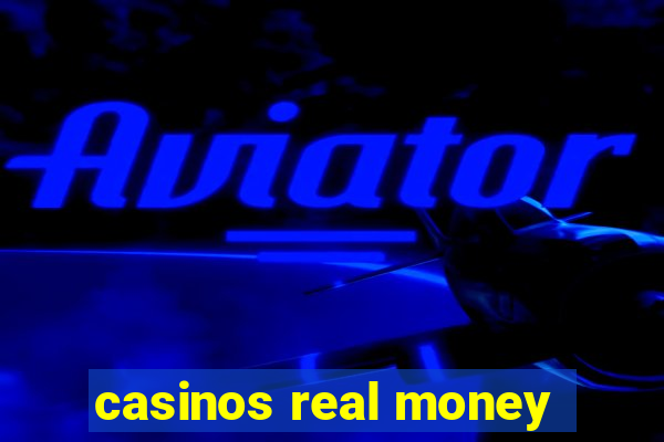 casinos real money