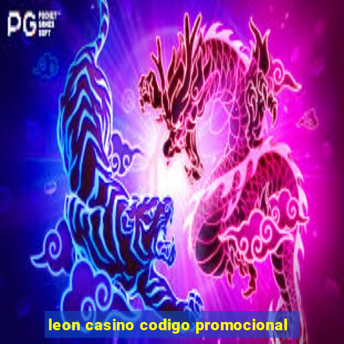 leon casino codigo promocional