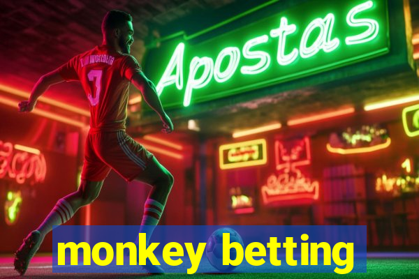 monkey betting