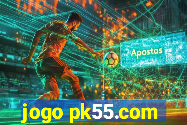 jogo pk55.com