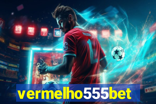 vermelho555bet