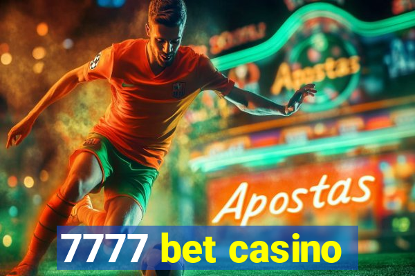 7777 bet casino