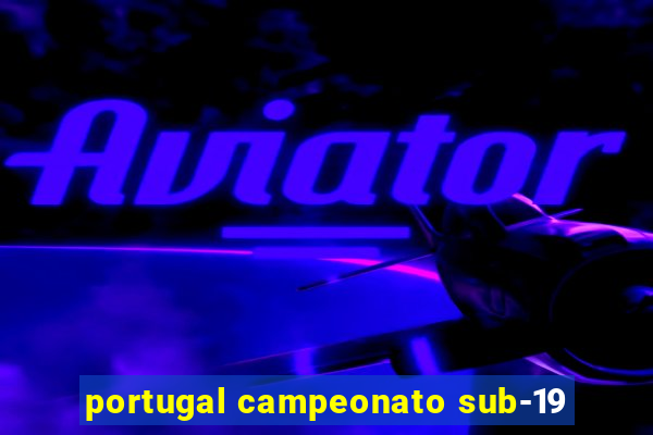 portugal campeonato sub-19