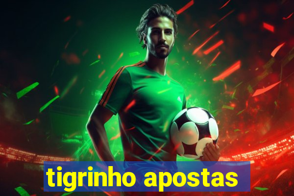 tigrinho apostas