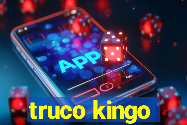 truco kingo