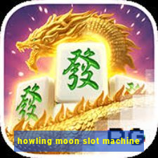 howling moon slot machine