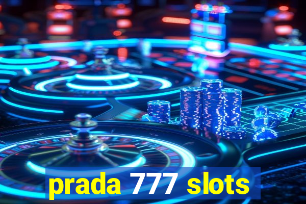 prada 777 slots