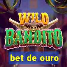 bet de ouro