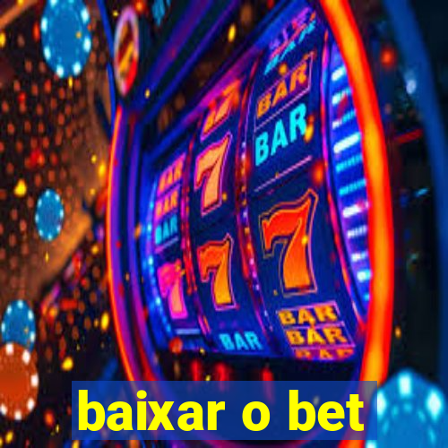 baixar o bet