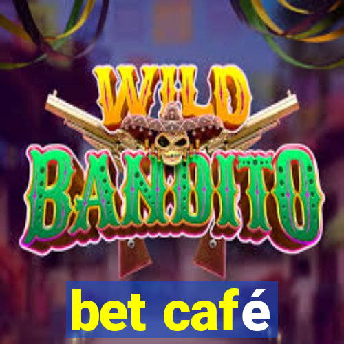 bet café