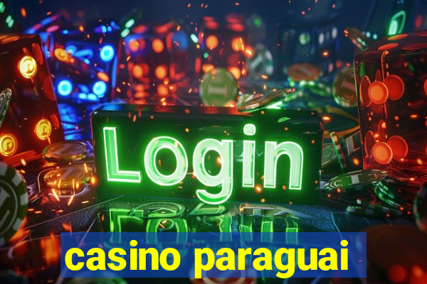 casino paraguai