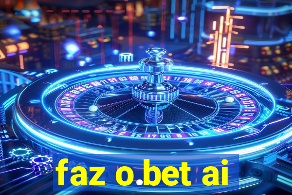 faz o.bet ai