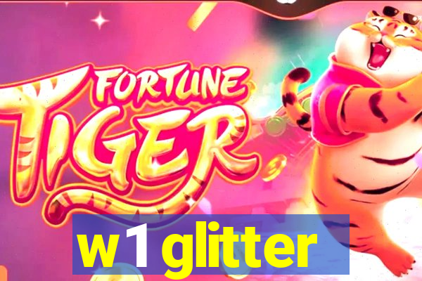 w1 glitter