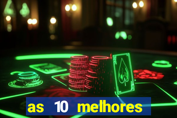 as 10 melhores casas de aposta