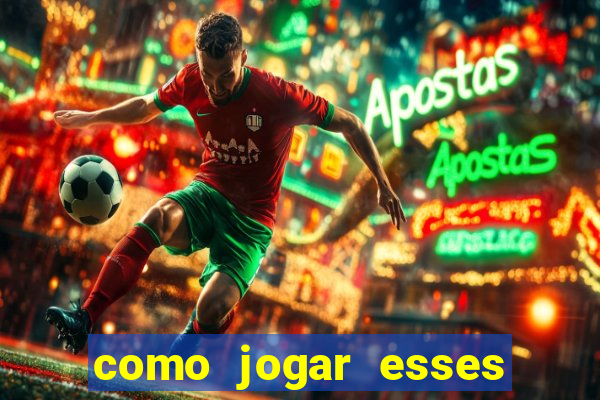 como jogar esses jogos que ganha dinheiro