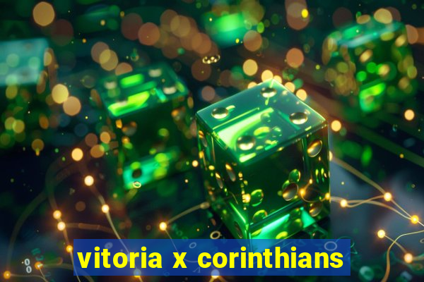 vitoria x corinthians