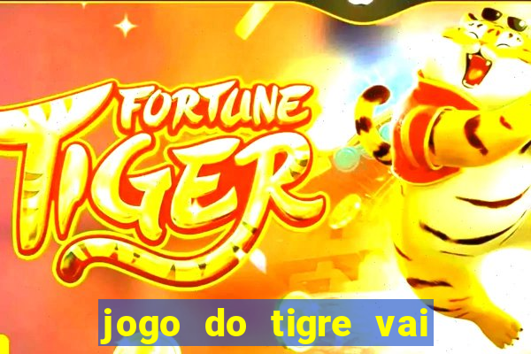 jogo do tigre vai ser proibido no brasil