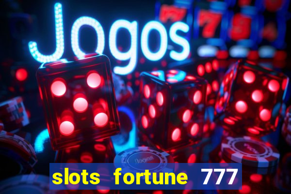 slots fortune 777 vegas casino