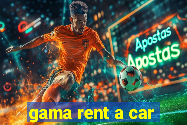 gama rent a car