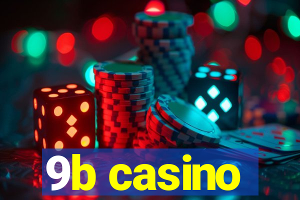 9b casino