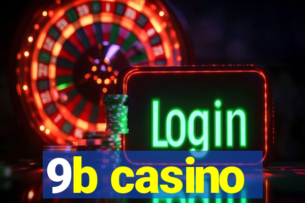 9b casino