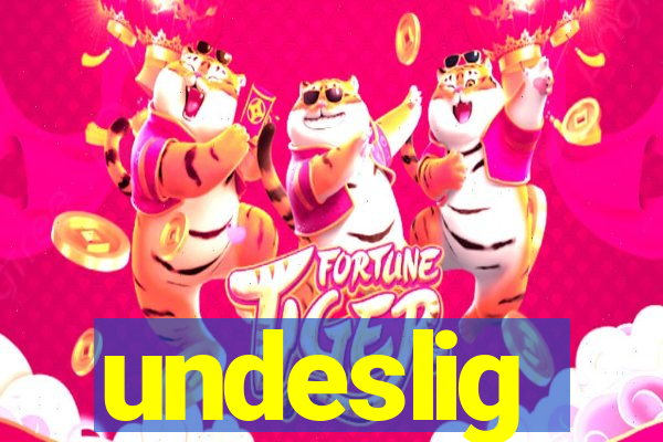 undeslig