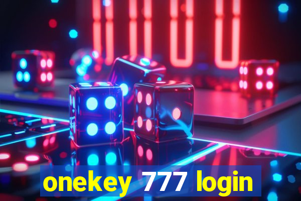 onekey 777 login