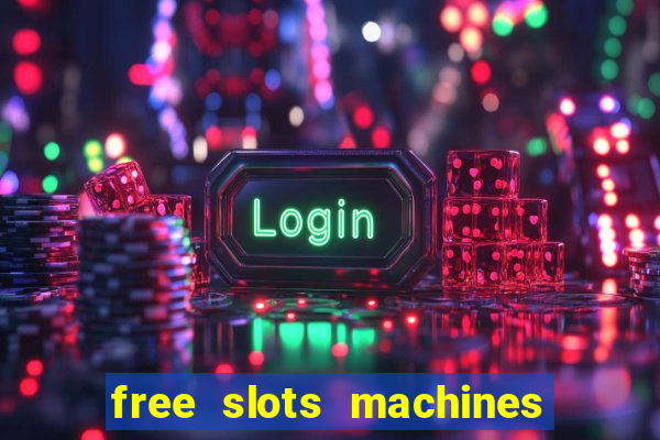 free slots machines on line