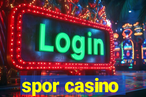 spor casino