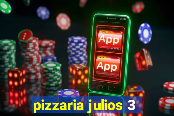 pizzaria julios 3