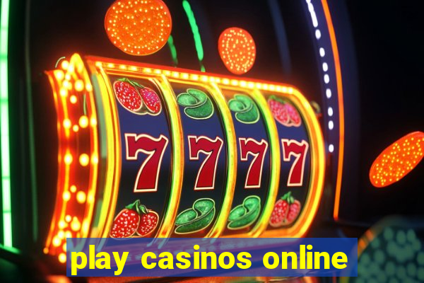 play casinos online