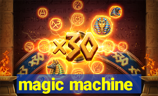 magic machine