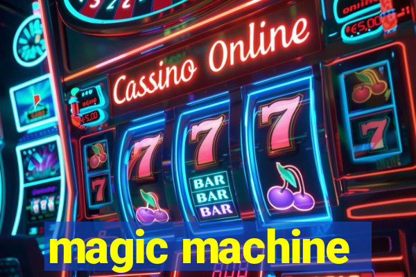 magic machine