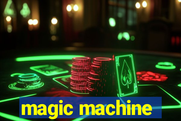 magic machine