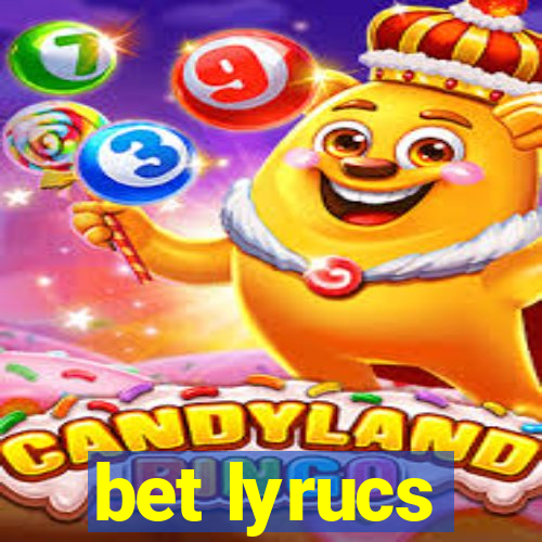 bet lyrucs