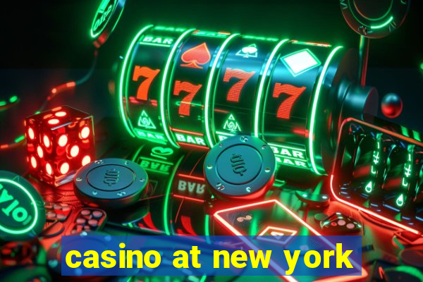 casino at new york